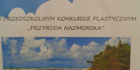 Powiększ grafikę: wyniki-konkursu-przedszkolnego-przyroda-nadmorska-63782.jpg