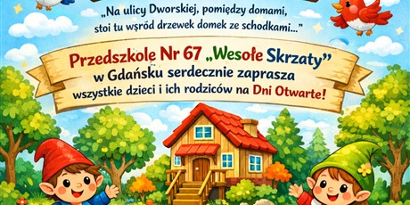 Zapraszamy  na dni otwarte w naszym Przedszkolu Wesołe Skrzaty nr67